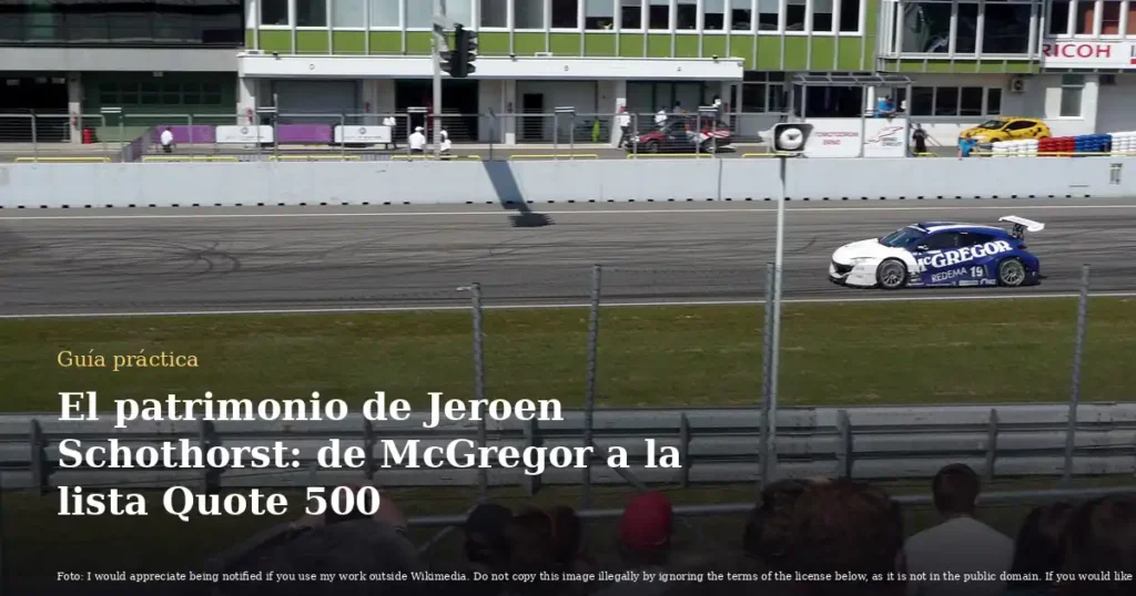 El patrimonio de Jeroen Schothorst: de McGregor a la lista Quote 500